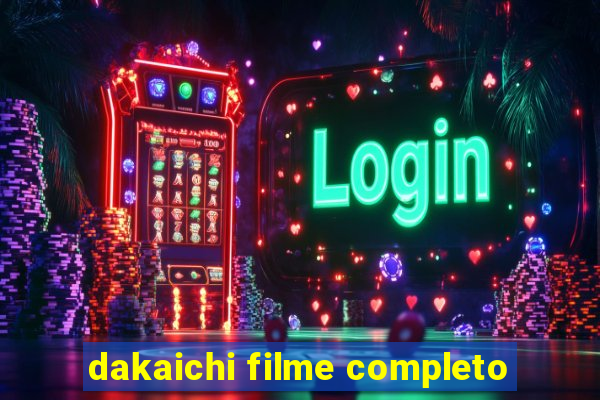 dakaichi filme completo